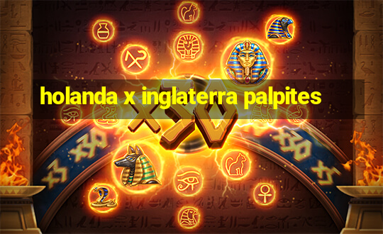 holanda x inglaterra palpites