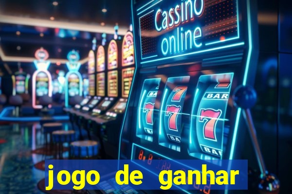 jogo de ganhar dinheiro baixar