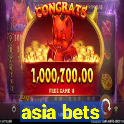 asia bets