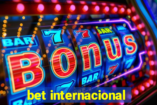 bet internacional