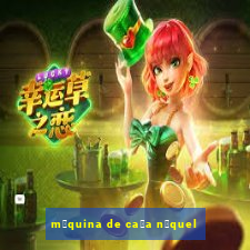 m谩quina de ca莽a n铆quel