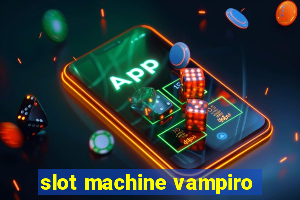 slot machine vampiro