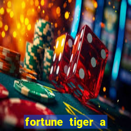 fortune tiger a partir de 1 real