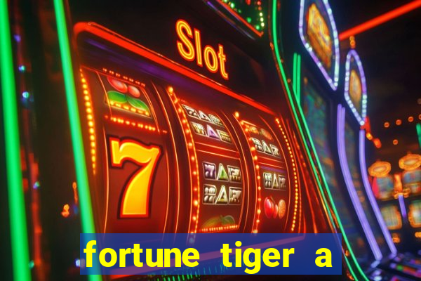 fortune tiger a partir de 1 real