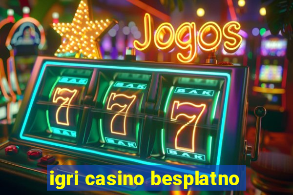 igri casino besplatno