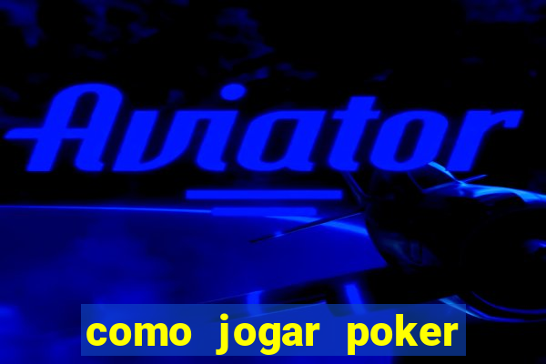 como jogar poker no sportingbet