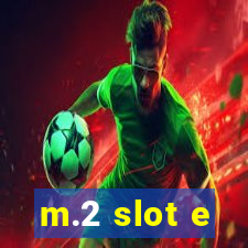 m.2 slot e