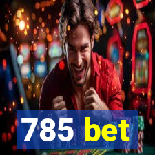 785 bet