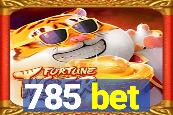 785 bet