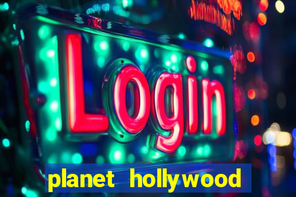 planet hollywood hotel & casino