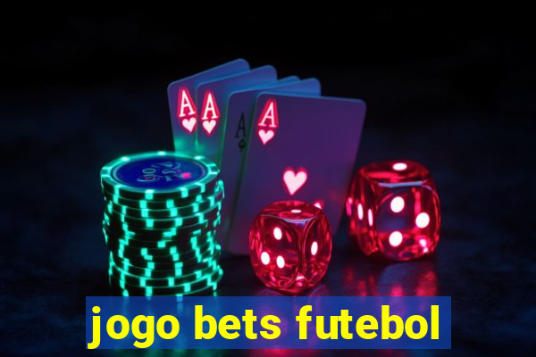 jogo bets futebol