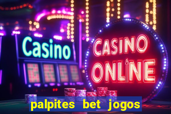 palpites bet jogos de hoje