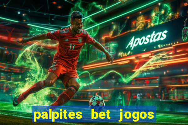 palpites bet jogos de hoje