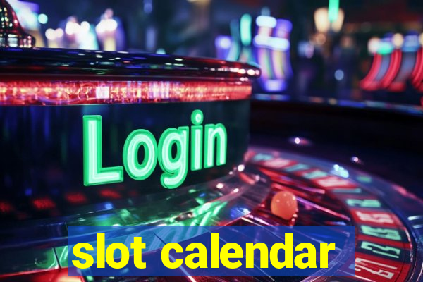 slot calendar