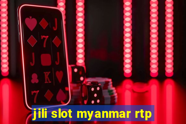 jili slot myanmar rtp