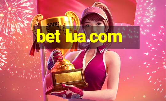 bet lua.com