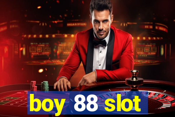 boy 88 slot