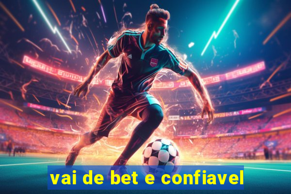 vai de bet e confiavel