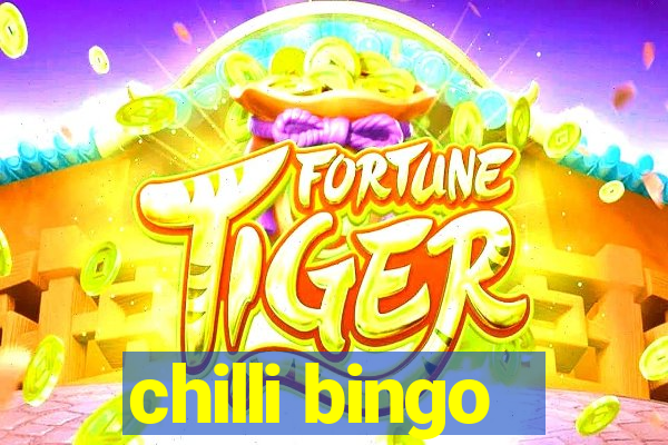 chilli bingo