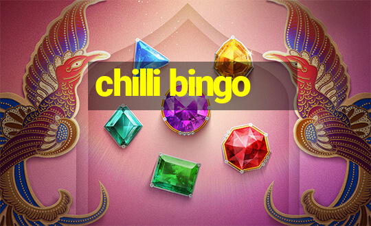 chilli bingo