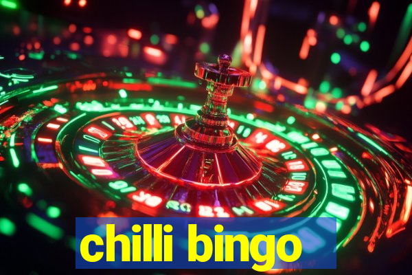 chilli bingo