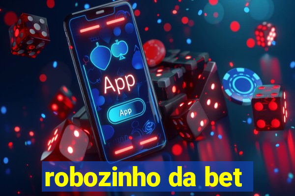 robozinho da bet