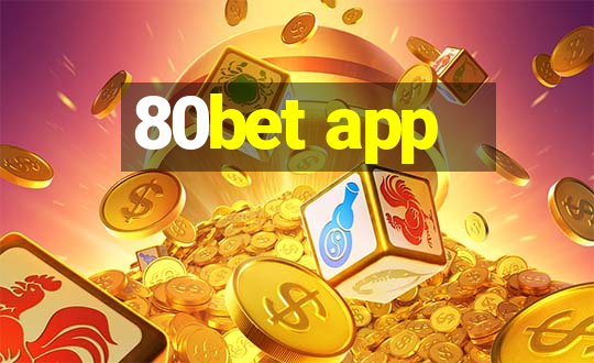 80bet app