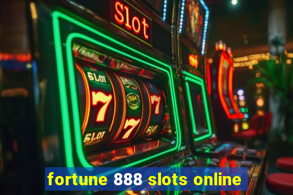 fortune 888 slots online