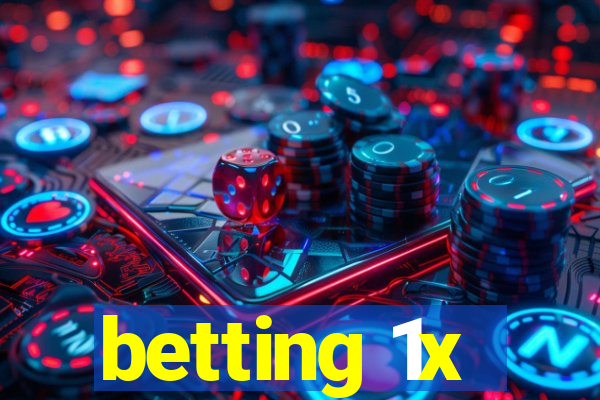 betting 1x