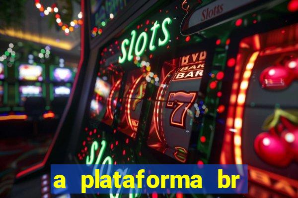 a plataforma br jogos é confiável