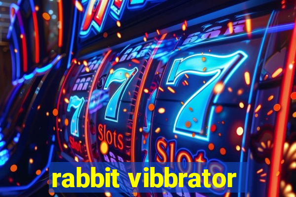 rabbit vibbrator