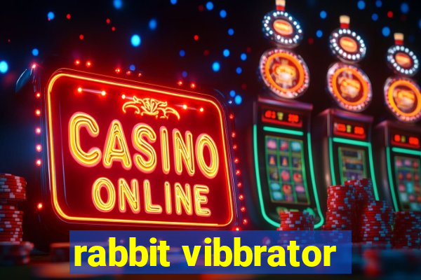 rabbit vibbrator