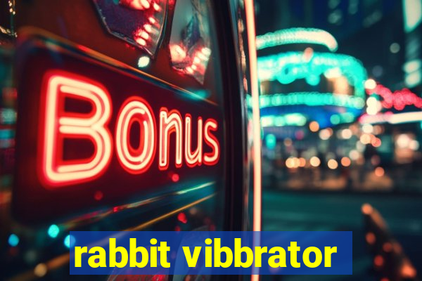 rabbit vibbrator