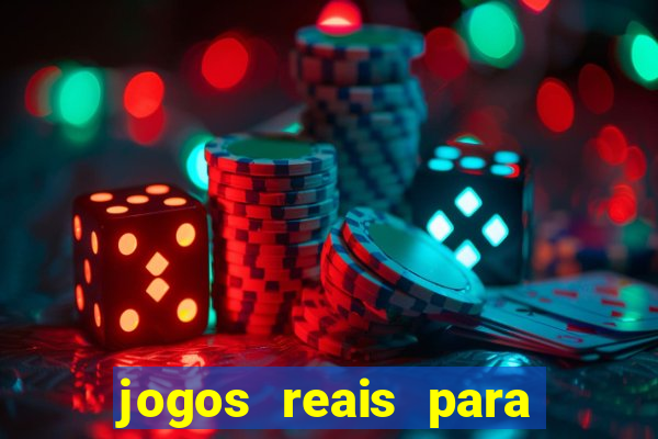 jogos reais para ganhar dinheiro