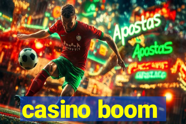 casino boom