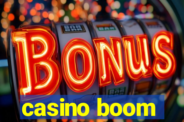 casino boom