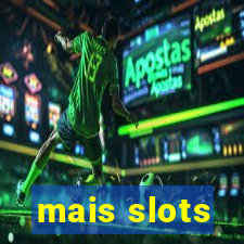 mais slots