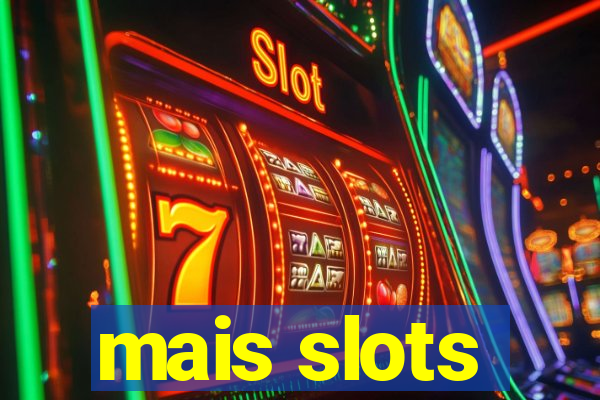 mais slots