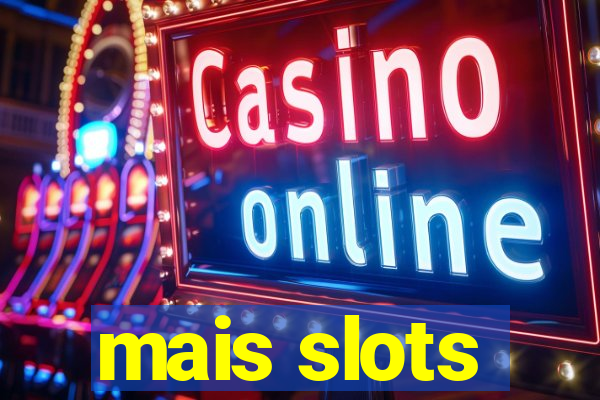 mais slots