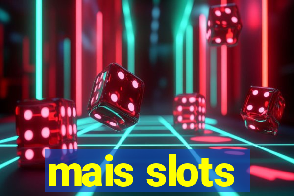 mais slots