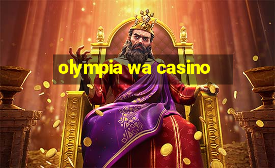 olympia wa casino