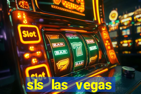 sls las vegas hotel casino