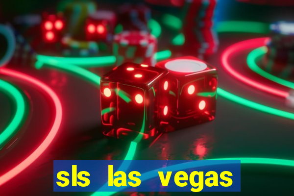 sls las vegas hotel casino