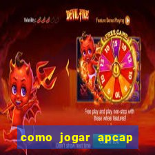 como jogar apcap da sorte