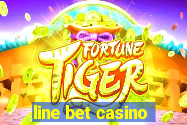 line bet casino