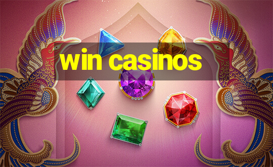 win casinos