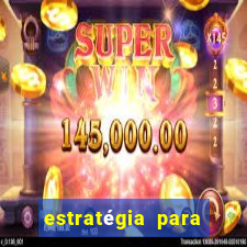 estratégia para jogar fortune tiger