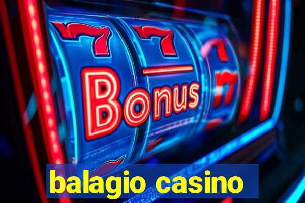 balagio casino