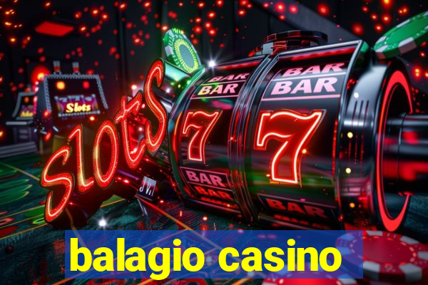 balagio casino