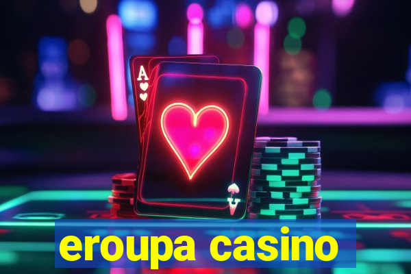 eroupa casino